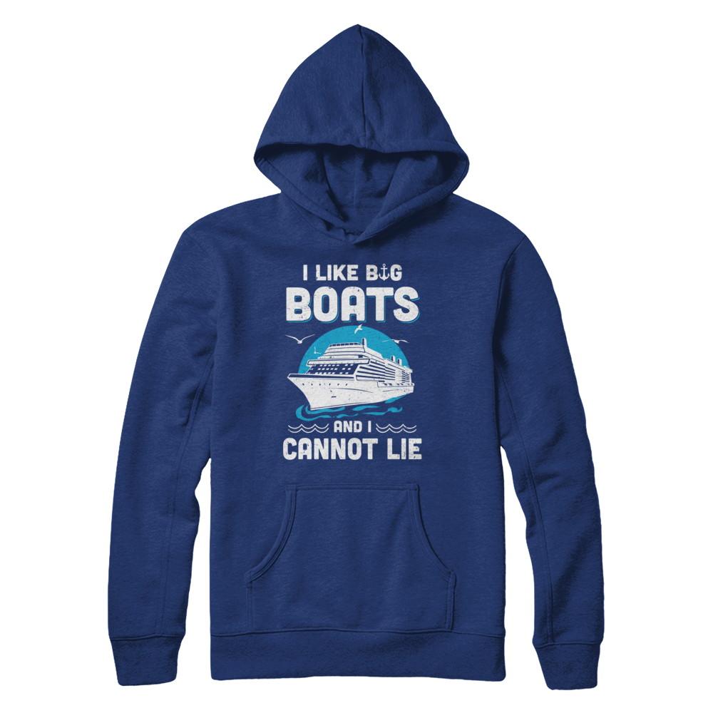 I Like Big Boats And I Cannot Lie Beach Cruising Lover-T-Shirt & Hoodie-Pullover Hoodie-Deep Royal
