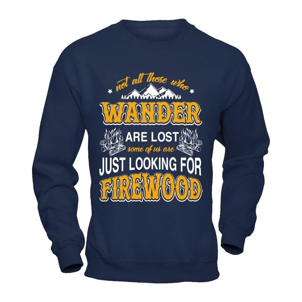 Some Of Us Are Just Looking For Firewood-T-Shirt & Hoodie-Crewneck Sweatshirt-Navy