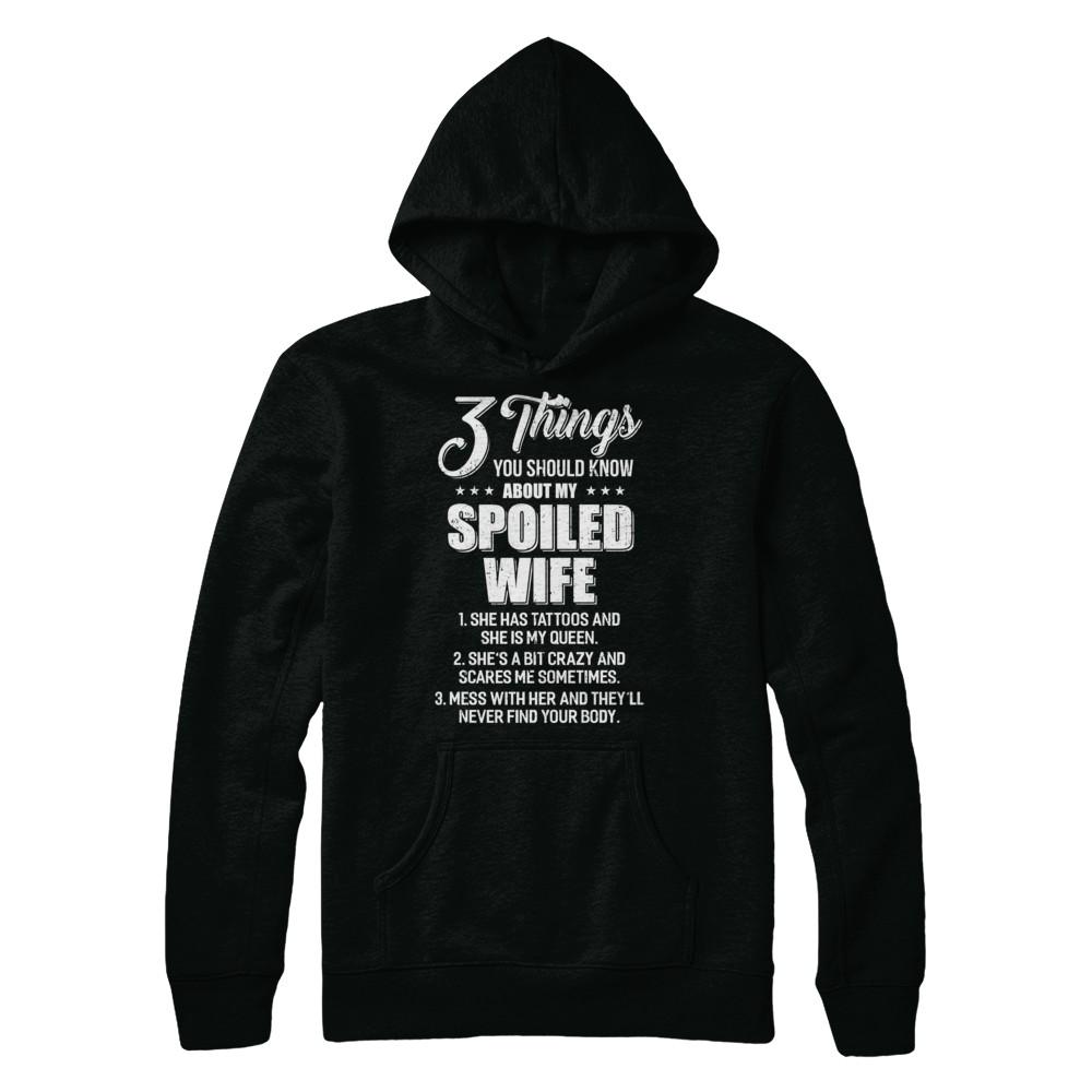 3 Things About My Spoiled Wife Husband Gift-T-Shirt & Hoodie-Pullover Hoodie-Black