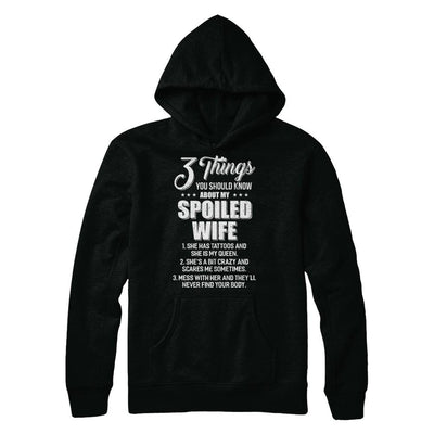 3 Things About My Spoiled Wife Husband Gift-T-Shirt & Hoodie-Pullover Hoodie-Black