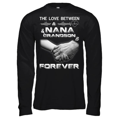 The Love Between A Nana And Grandson Is Forever-T-Shirt & Hoodie-Long Sleeve T-Shirt-Black
