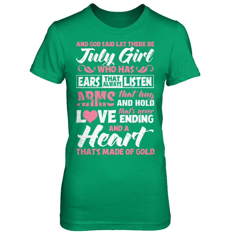 And God Said Let There Be July Girl Ears Arms Love Heart-T-Shirt & Hoodie-