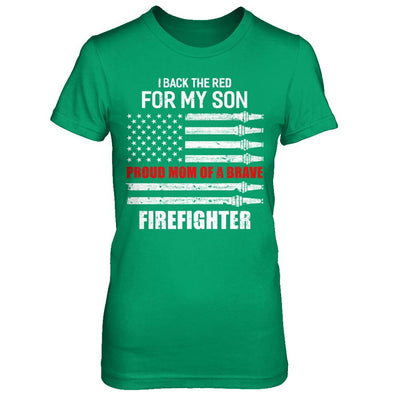 I Back The Red For My Son Proud Mom Firefighter-T-Shirt & Hoodie-Women's T-Shirt-Irish Green