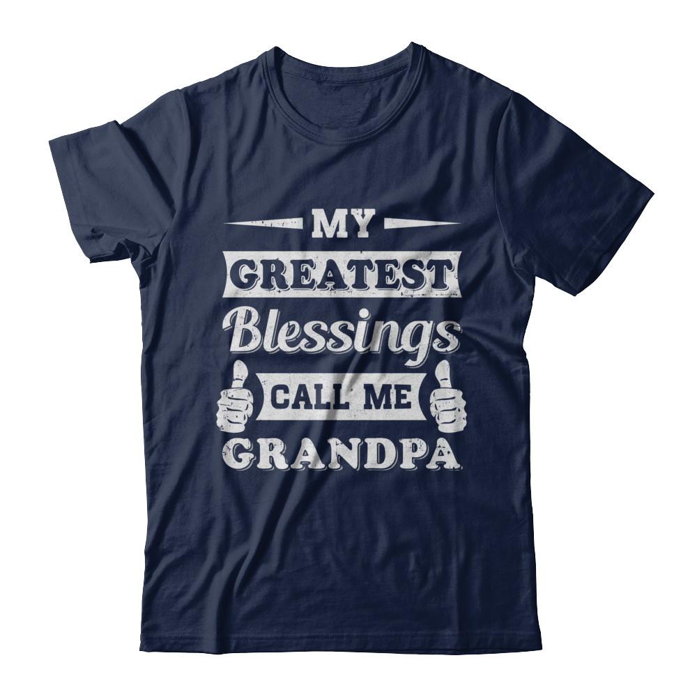 My Greatest Blessings Call Me Grandpa-T-Shirt & Hoodie-Classic T-Shirt-Navy