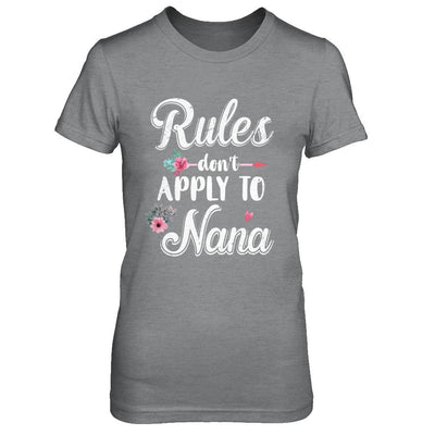 Grandmother Rules Don't Apply To Nana-T-Shirt & Hoodie-Women's T-Shirt-Sport Grey