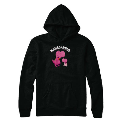 Nana Nanasaurus Rex Cute Dinosaur Mothers Day-T-Shirt & Tank Top-Pullover Hoodie-Black