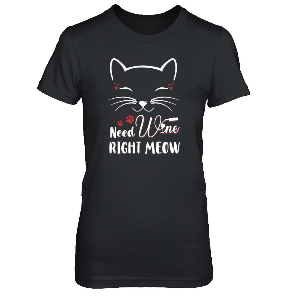Wine Lover Need Wine Right Meow Cat Drinking Wine Gifts-T-Shirt & Tank Top-Women's T-Shirt-Black
