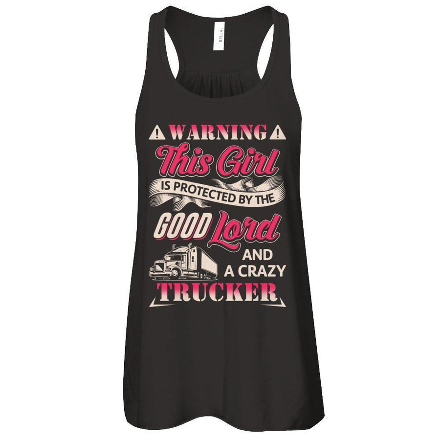 This Girl Is Protected By The Good Lord And A Crazy Trucker-T-Shirt & Tank Top-Women's Flowy Racerback Tank-Black