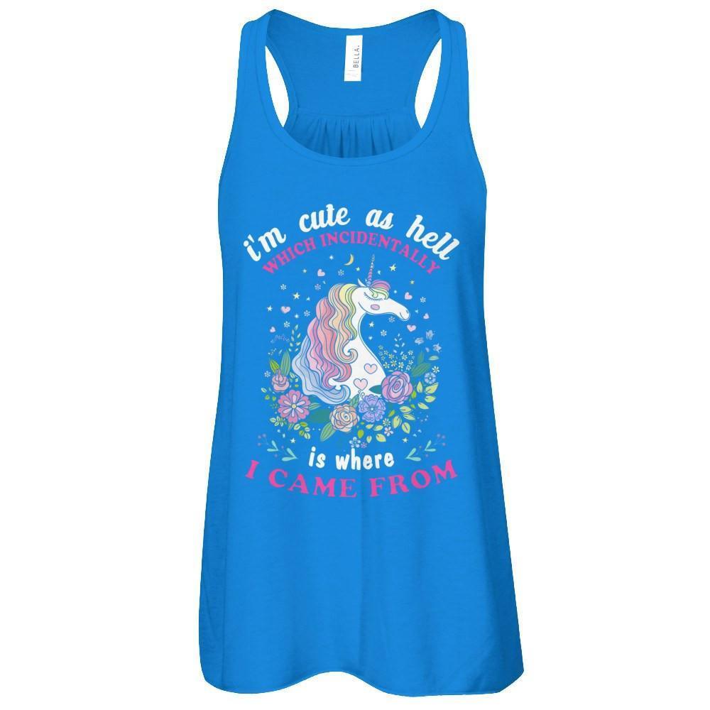 I'm Cute As Hell Which Incidentally Is Where I Came From-T-Shirt & Tank Top-Women's Flowy Racerback Tank-True Royal