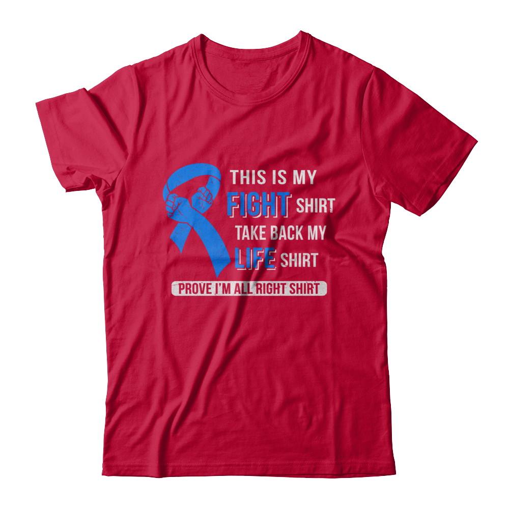 This Is My Fight Colon Cancer Awareness-T-Shirt & Hoodie-Classic T-Shirt-Red