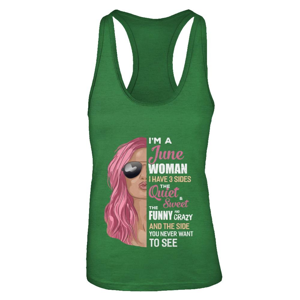 Im A June Woman I Have 3 Sides June Girl Birthday Gift-T-Shirt & Tank Top-Women's Ideal Racerback Tank-Kelly Green