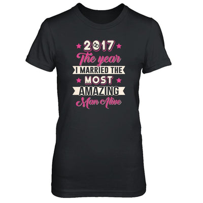 2017 The Year I Married The Most Amazing Man Alive-T-Shirt & Tank Top-Women's T-Shirt-Black