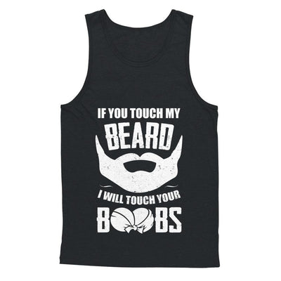 If You Touch My Beard I Will Touch Your Boobs Funny-T-Shirt & Hoodie-Unisex Tank-Black