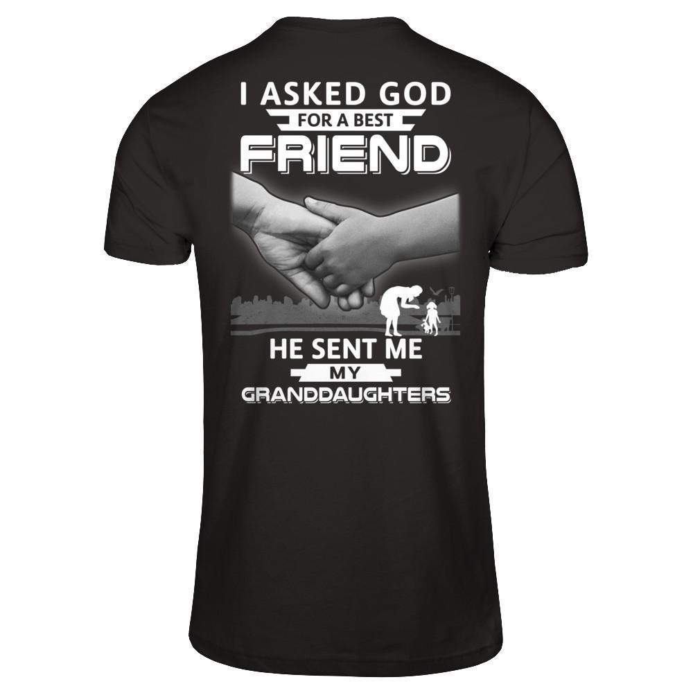 I Asked God For A Best Friend He Sent Me My Granddaughters-T-Shirt & Hoodie-Premium T-Shirt-Black
