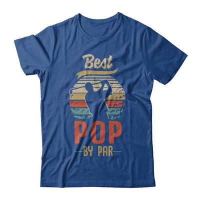 Vintage Best Pop By Par Fathers Day Funny Golf Gift-T-Shirt & Hoodie-Classic T-Shirt-Royal