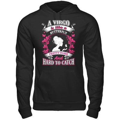 A Virgo Is Like A Butterfly Pretty To See And Hard To Catch-T-Shirt & Hoodie-Pullover Hoodie-Black