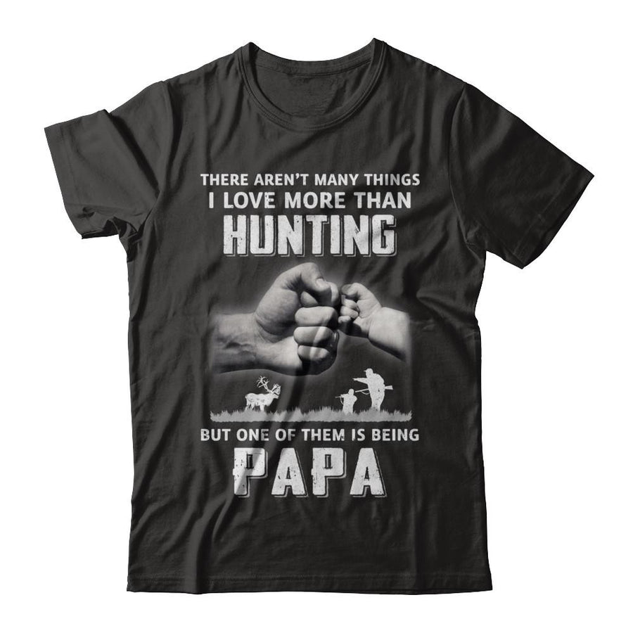 I Love More Than Hunting Being Papa Funny Fathers Day-T-Shirt & Hoodie-Classic T-Shirt-Black