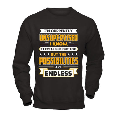 I'm Currently Unsupervised I Know It Freaks Me Out-T-Shirt & Hoodie-Crewneck Sweatshirt-Black