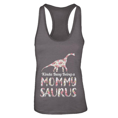 Mommy Saurus Dinosaur Kinda Busy Being A Mommysaurus-T-Shirt & Tank Top-Women's Ideal Racerback Tank-Dark Grey