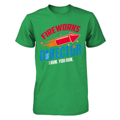 Fireworks Director If I Run You Run 4Th Of July Tee-T-Shirt & Hoodie-Premium T-Shirt-Kelly Green