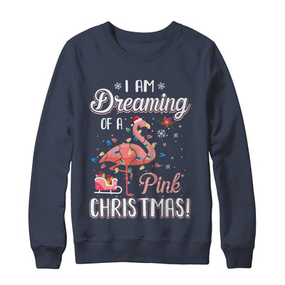 I Am Dreaming Of A Pink Christmas Flamingo Gifts-T-Shirt & Sweatshirt-Crewneck Sweatshirt-Navy