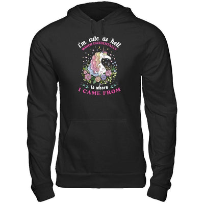 I'm Cute As Hell Which Incidentally Is Where I Came From-T-Shirt & Tank Top-Pullover Hoodie-Black