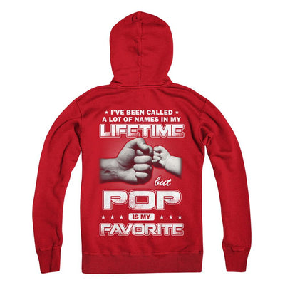 I've Been Called A Lot Of Names But Pop Is My Favorite-T-Shirt & Hoodie-Pullover Hoodie-Red