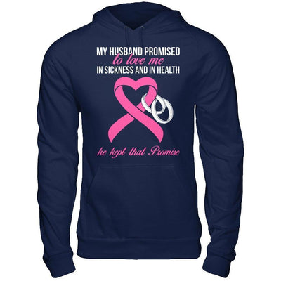 My Husband Promises To Love Me In Sickness Breast Cancer-T-Shirt & Hoodie-Pullover Hoodie-Navy