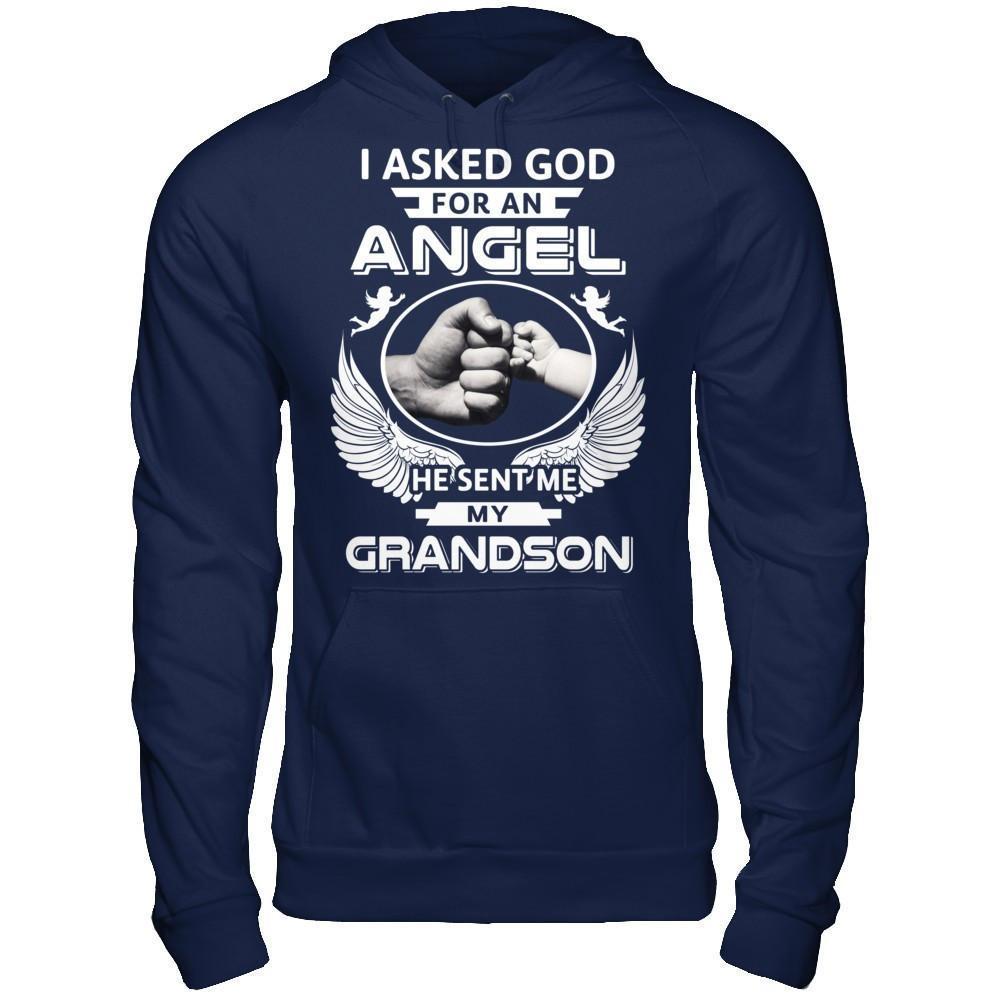 I Asked God For An Angel He Sent Me My Grandson-T-Shirt & Hoodie-Pullover Hoodie-Navy