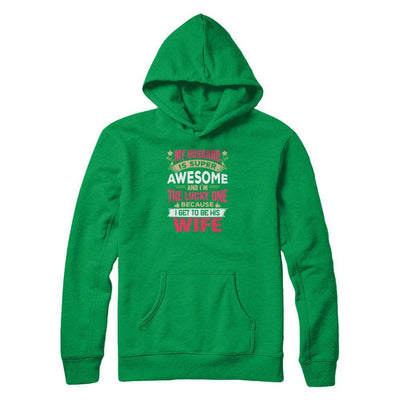 My Husband Is Super Awesome And I Am The Lucky One-T-Shirt & Tank Top-Pullover Hoodie-Irish Green