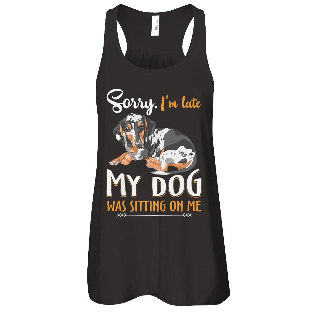 Sorry I'm Late My Dachshund Was Sitting On Me Funny Dog-T-Shirt & Tank Top-Women's Flowy Racerback Tank-Black