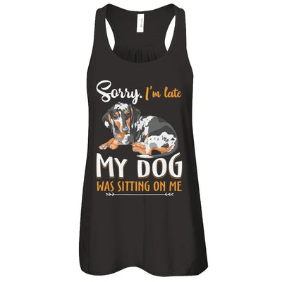 Sorry I'm Late My Dachshund Was Sitting On Me Funny Dog-T-Shirt & Tank Top-Women's Flowy Racerback Tank-Black