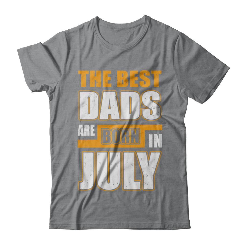 The Best Dads Are Born In July-T-Shirt & Hoodie-Classic T-Shirt-Sport Grey