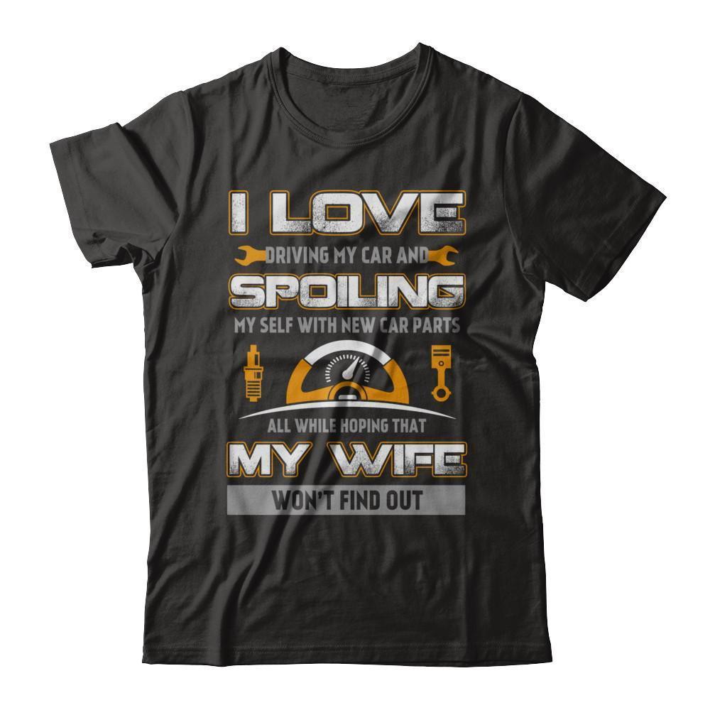 I Love Spoiling My Wife Husband