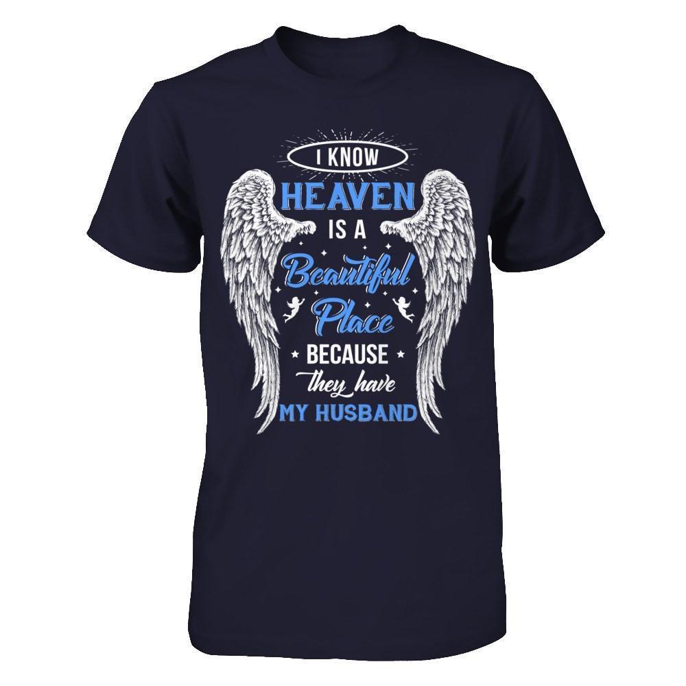 I Know Heaven Is A Beautiful Place Because They Have My Husband-T-Shirt & Hoodie-Premium T-Shirt-Midnight Navy