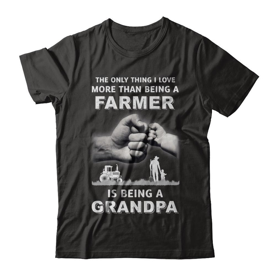 Love More Than Farmer Being A Grandpa Fathers Day-T-Shirt & Hoodie-Classic T-Shirt-Black