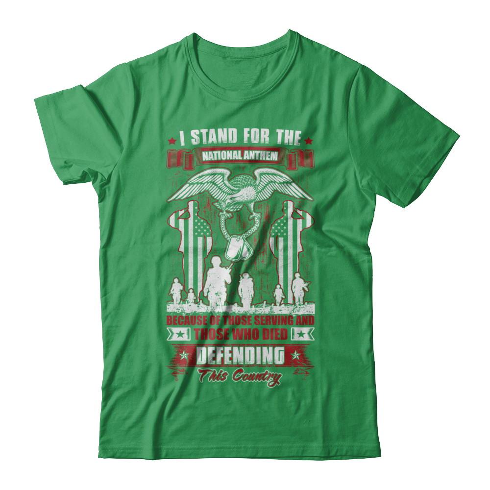 I Stand National Anthem Who Died defending this country-T-Shirt & Hoodie-Premium T-Shirt-Kelly Green