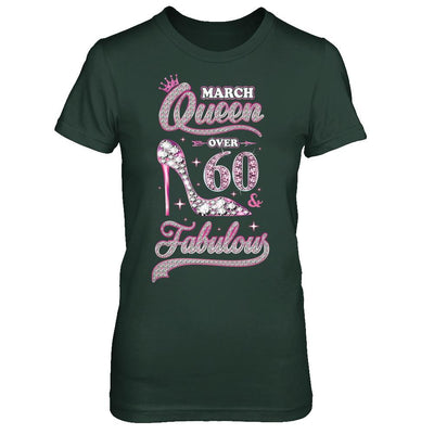 March Queen 60 And Fabulous 1961 60th Years Old Birthday-T-Shirt & Hoodie-Women's T-Shirt-Forest Green