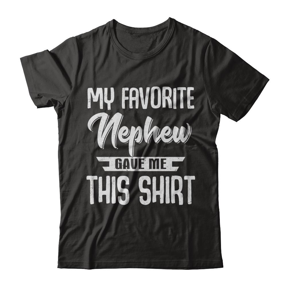 My Favorite Nephew Gave Me This-T-Shirt & Hoodie-Classic T-Shirt-Black