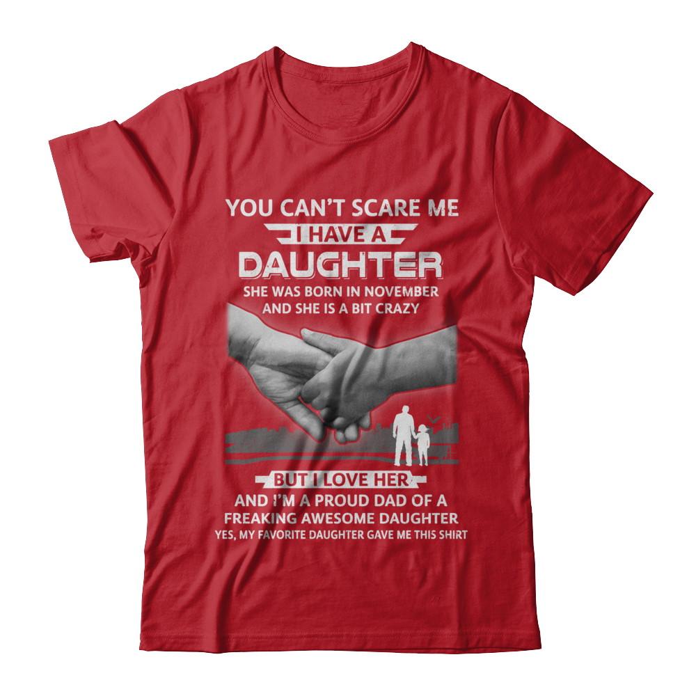 I Have A Daughter She Was Born In November Dad Gift-T-Shirt & Hoodie-Classic T-Shirt-Red