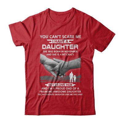 I Have A Daughter She Was Born In November Dad Gift-T-Shirt & Hoodie-Classic T-Shirt-Red