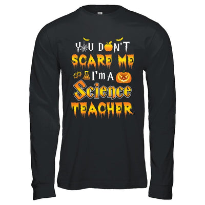 You Don't Scare Me Science Teacher Halloween-T-Shirt & Hoodie-Long Sleeve T-Shirt-Black