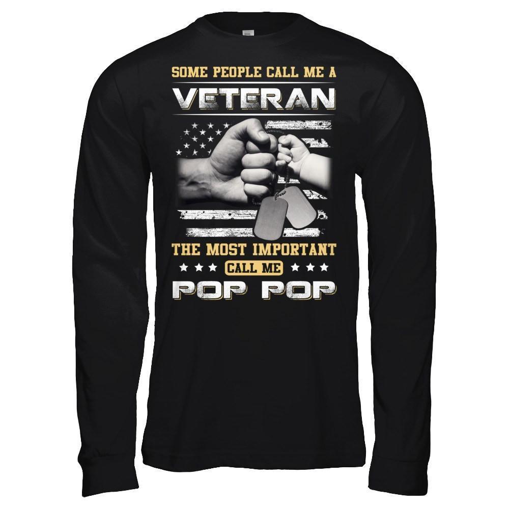 Some People Call Me Veteran The Most Important Call Me Pop Pop-T-Shirt & Hoodie-Long Sleeve T-Shirt-Black