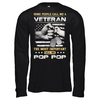 Some People Call Me Veteran The Most Important Call Me Pop Pop-T-Shirt & Hoodie-Long Sleeve T-Shirt-Black
