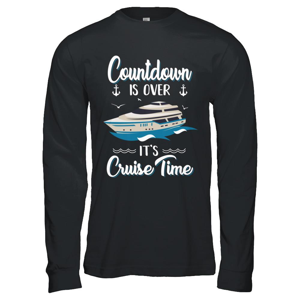 Countdown Is Over It's Cruise Time Vacation-T-Shirt & Hoodie-Long Sleeve T-Shirt-Black