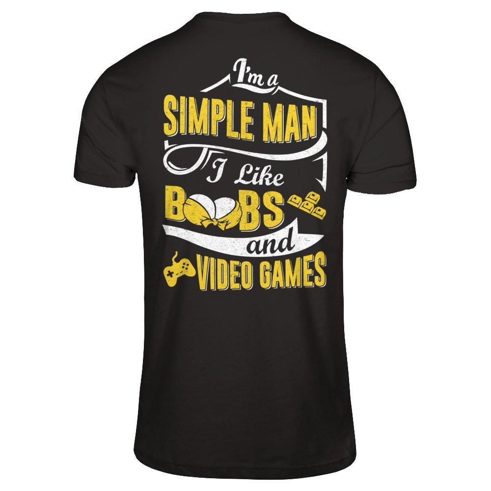 I'm A Simple Man I Like Boobs And Video Games-T-Shirt & Hoodie-Classic T-Shirt-Black