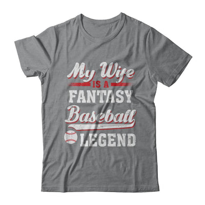 My Wife Is A Fantasy Baseball Legend-T-Shirt & Hoodie-Classic T-Shirt-Sport Grey