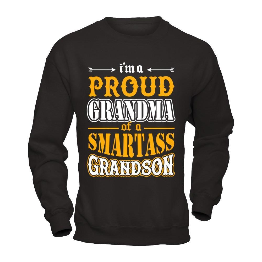 I'm A Proud Grandma Of A Smartass Grandson-T-Shirt & Hoodie-Crewneck Sweatshirt-Black