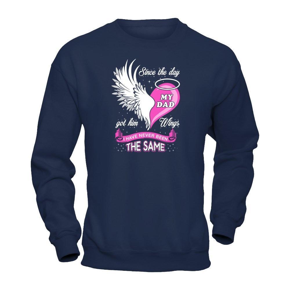 Since The Day My Dad Got Him Wing I Have Never Been The Same-T-Shirt & Hoodie-Crewneck Sweatshirt-Navy