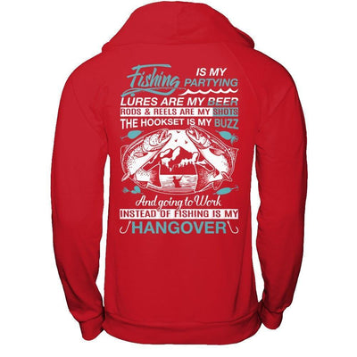 Fishing Is My Partying Lures Are My Beer Rods Reels Are My Shots-T-Shirt & Hoodie-Pullover Hoodie-Red